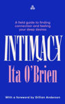 Picture of Intimacy : A field guide to finding connection and feeling your deep desires