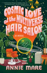 Picture of Cosmic Love at the Multiverse Hair Salon