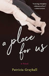 Picture of A Place for Us : A Novel