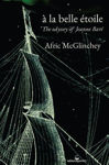 Picture of a la belle etoile: The odyssey of Jeanne Bare
