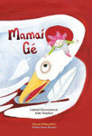 Picture of Mamaí Gé (Mother Goose Dual Language Edition)