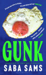 Picture of Gunk : By the multi-award-winning author of SEND NUDES
