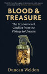 Picture of Blood and Treasure : The Economics of Conflict from the Vikings to Ukraine