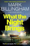 Picture of What the Night Brings : The most shocking, gripping Tom Thorne thriller yet