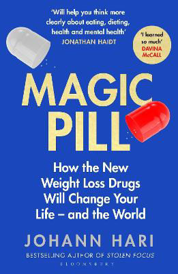 Picture of Magic Pill: How the New Weight Loss Drugs Will Change Your Life - and the World