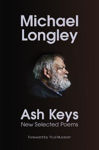 Picture of Ash Keys: New Selected Poems