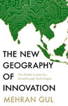 Picture of The New Geography of Innovation: The global contest for breakthrough technologies