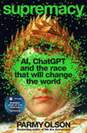 Picture of Supremacy: AI, ChatGPT and the race that changed the world