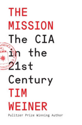 Picture of The Mission : The CIA in the 21st Century