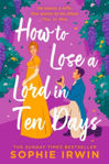 Picture of How to Lose a Lord in Ten Days