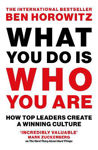 Picture of What You Do Is Who You Are: How Top Leaders Create a Winning Culture