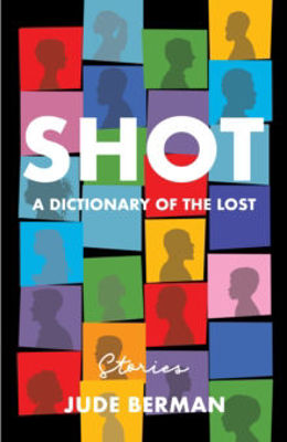 Picture of Shot : A Dictionary of the Lost