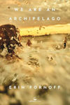 Picture of We Are An Archipelago