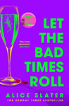 Picture of Let the Bad Times Roll: The dark and deadly new novel from the author of Death of a Bookseller