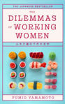 Picture of The Dilemmas of Working Women: The Japanese Bestseller