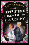 Picture of The Irresistible Urge to Fall For Your Enemy