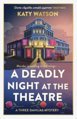 Picture of A Deadly Night at the Theatre : An utterly gripping English cosy murder mystery