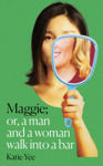 Picture of Maggie: Or, A Man and a Woman Walk into a Bar