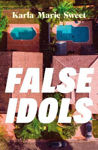 Picture of False Idols: Escape to LA with this unmissable book club thriller for fans of Emma Cline
