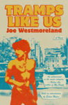 Picture of Tramps Like Us: A Novel (New Edition)