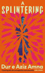 Picture of A Splintering: An unforgettable story of motherhood, obsession and ambition
