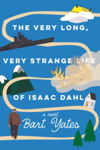 Picture of The Very Long, Very Strange Life of Isaac Dahl