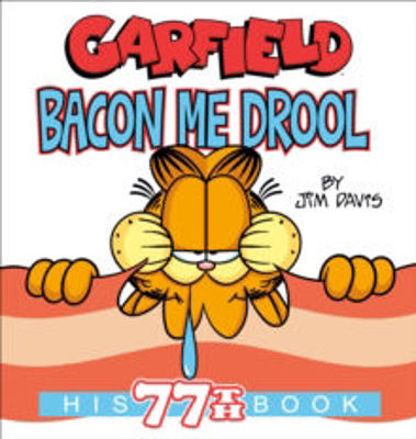 Picture of Garfield Bacon Me Drool : His 77th Book