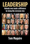 Picture of Leadership : Nobody ever made a difference by being like everyone else