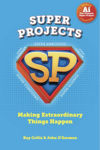 Picture of SUPER PROJECTS: Making Extraordinary Things Happen