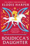 Picture of Boudicca's Daughter: the dazzling new novel from the bestselling author of The Wolf Den