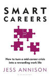 Picture of Smart Careers: How to turn a mid-career crisis into a rewarding work life