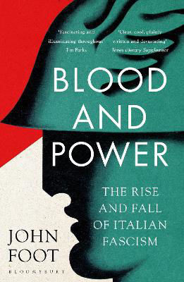 Picture of Blood and Power: The Rise and Fall of Italian Fascism