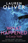 Picture of What Happened to Lucy Vale: The twisty new mystery from bestselling author of BEFORE I FALL