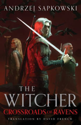 Picture of Crossroads of Ravens: A brand-new Witcher novel starring Geralt of Rivia - Now a major Netflix show