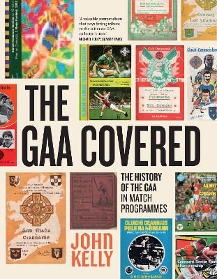 Picture of The GAA Covered: A History of the GAA in Match Programmes