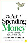 Picture of The Art of Spending Money: Simple Choices for a Richer Life