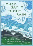Picture of They Say it Might Rain