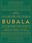 Picture of Bubala: Middle Eastern-inspired Vegetarian Recipes to Share