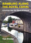 Picture of Rambling Along the Royal Canal -  A Journey into the Heart of Ireland