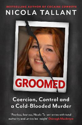 Picture of Groomed: Coercion, Control and a Cold-blooded Murder