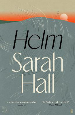 Picture of Helm: 'Incandescently good.' Sarah Perry