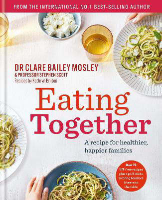 Picture of Eating Together: A recipe for healthier, happier families
