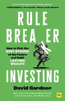 Picture of Rule Breaker Investing: How to Pick the Best Stocks of the Future and Build Lasting Wealth