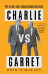 Picture of Charlie Vs Garret: The rivalry that shaped modern Ireland