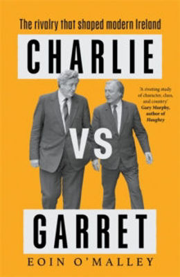 Picture of Charlie Vs Garret: The rivalry that shaped modern Ireland