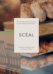 Picture of SCEAL: Seasonal Recipes and Stories from a Modern Irish Bakery