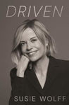 Picture of Driven: The Inspirational Memoir from Formula One Trailblazer and Managing Director of F1 Academy Susie Wolff - As Seen on Netflix