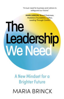 Picture of The Leadership We Need: A New Mindset for a Brighter Future