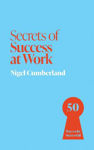 Picture of Secrets of Success at Work: 50 Ways to be Successful