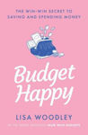 Picture of Budget Happy: the win-win secret to saving and spending money